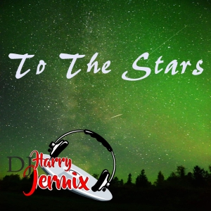 DJ Harry Jermix - To the Stars