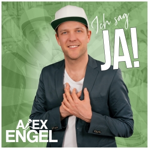 Alex Engel - Ich sag Ja