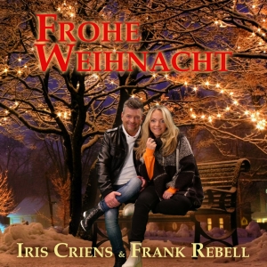 Frohe Weihnacht (Granati Mix) - Iris Criens & Frank Rebell