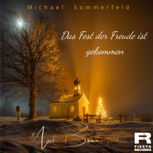 Michael Sommerfeld - Das Fest der Freude ist gekommen