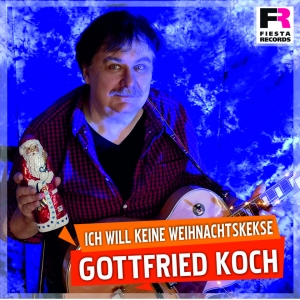 Gottfried Koch - Ich will keine Weihnachstkekse