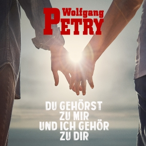 Wolfgang Petry - Du gehörst zu mir und ich gehör du Dir