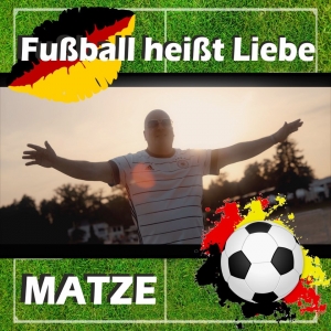 Matze - Fussball heisst Liebe