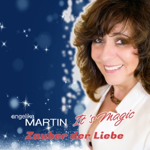 Angelika Martin - Its Magic Zauber der Liebe