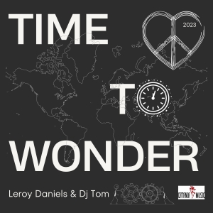 Time To Wonder 2023 - Leroy Daniels & DJ Tom