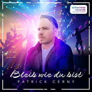 Patrick Cerny - Bleib wie du bist