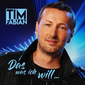 Tim Fabian - Das was ich will