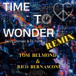 Leroy Daniels & DJ Tom - Time To Wonder 2023 - Remixes