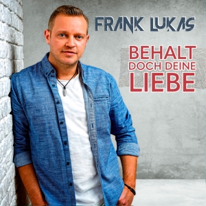 Frank Lukas - Behalt doch Deine Liebe (Dance Edit)