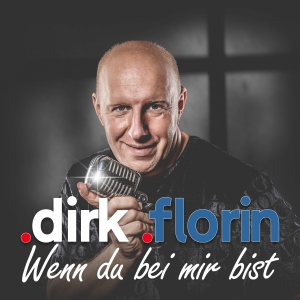 Dirk Florin - Doch wenn du bei mir bist