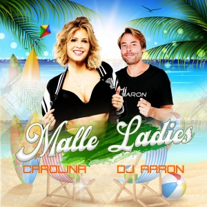 Caroline & DJ Aaron - Malle Ladies