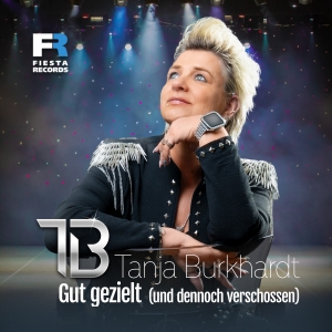 Tanja Burkhardt - Gut gezielt (und dennoch verschossen)