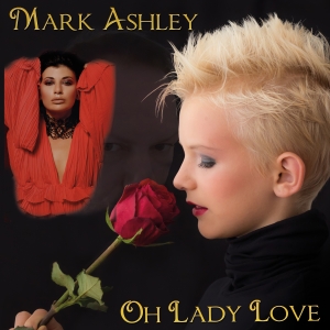 Oh Lady Love - Mark Ashley