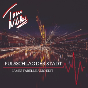 Pulsschlag der Stadt (James Farell Radio Edit) - Tom Niklas