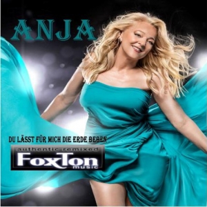 Anja Pütz - Du lässt für mich die Erde beben (FoxTon authentic remix)