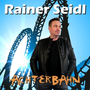 Achterbahn - Rainer Seidl