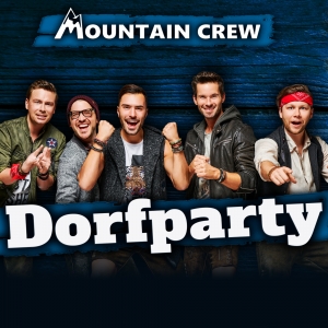 Mountain Crew - Dorfparty