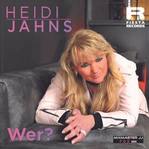 Heidi Jahns - Wer (Mixmaster JJ Fox Mix)
