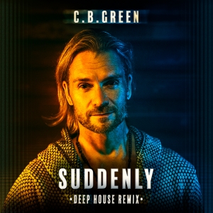 C.B. Green - Suddenly (Deep House Remix)