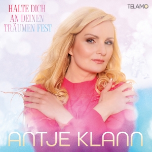 Antje Klann - Halte Dich an Deinen Träumen fest (Nur So! Remix)