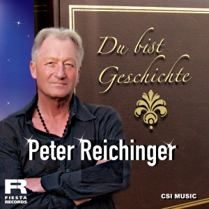 Peter Reichinger - Du bist Geschichte