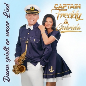 Captain Freddy & Gabriela - Dann spielt er unser Lied