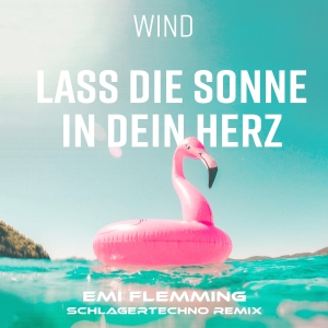 Emi Flemming - Lass die Sonne in Dein Herz (Emi Flemming SCHLAGERTECHNO Remix)