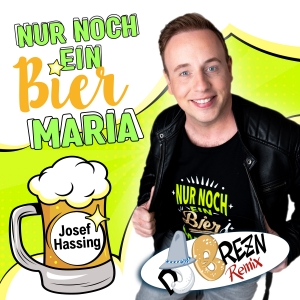 Josef Hassing - Nur noch ein Bier Maria (DJ Brezn Remix)