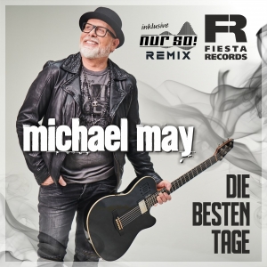 Michael May - Die besten Tage (Nur So! Remix)