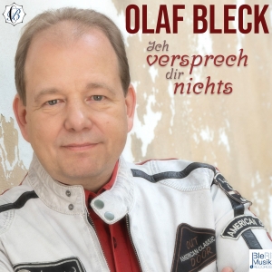 Olaf Bleck - Ich versprech Dir nichts