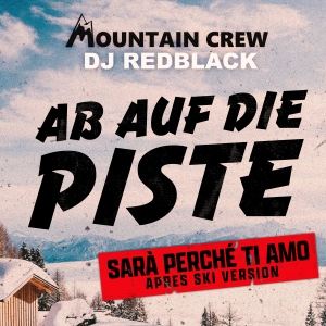 Mountain Crew & DJ Redblack - Ab auf die Piste