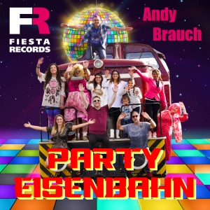 Andy Brauch - Party Eisenbahn