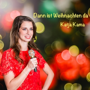 Katja Kama - Dann ist Weihnachten da
