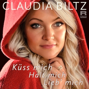 Claudia Biltz - Küss mich halt mich lieb mich (Featuring Rod Berry)