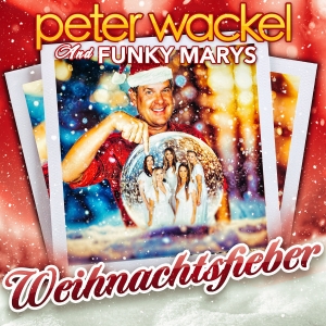 Peter Wackel & Funky Marys - Weihnachtsfieber