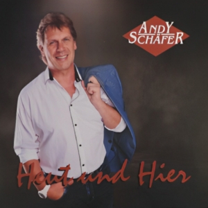 Heut und Hier - Andy Schäfer