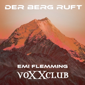 Emi Flemming x voXXclub - Der Berg ruft