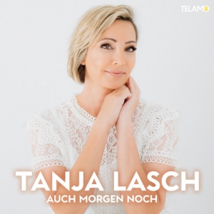 Tanja Lasch - Auch morgen noch
