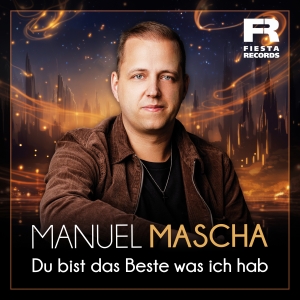 Manuel Mascha - Du bist das Beste was ich hab