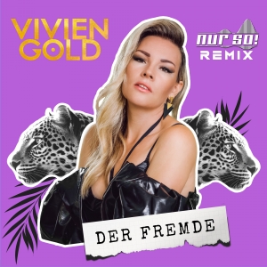 Vivien Gold - Der Fremde (Nur so! Remix)