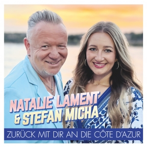 Natalie Lament & Stefan Micha - Zurück mit Dir an die Cote dAzur