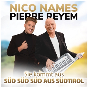Nico Names & Pierre Reyem - Sie kommt aus Süd Süd Süd aus Südtirol