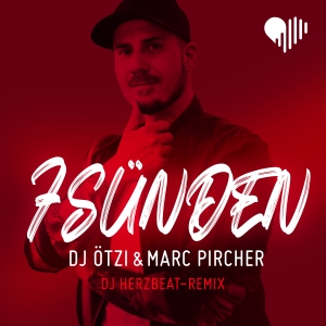 DJ Ötzi & Marc Pircher - 7 Sünden (DJ Herzbeat-Remix)