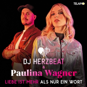 DJ Herzbeat & Paulina Wagner - Liebe ist mehr als nur ein Wort