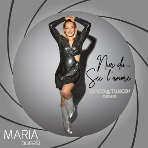 Maria Bonelli - Nur du (Sei lamore) (Once&Twice! Remix)