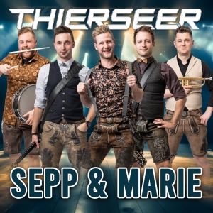 Thierseer - Sepp & Marie