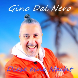 Gino Dal Nero - Diese eine Nacht (DJ Mix)