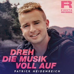 Patrick Heidenreich - Dreh die Musik voll auf