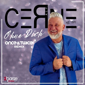 Ohne Dich (Once&Twice! Remix) - Ralf Cerne