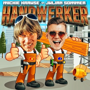 Handwerker - Mickie Krause x Julian Sommer